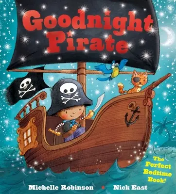 Pirát na dobrú noc: Perfektná kniha na dobrú noc! - Goodnight Pirate: The Perfect Bedtime Book!