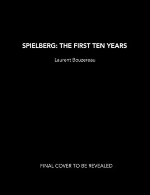 Spielberg: Prvých desať rokov - Spielberg: The First Ten Years