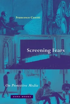 Premietanie strachov: O ochranných médiách - Screening Fears: On Protective Media