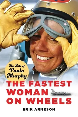 Najrýchlejšia žena na kolesách: Život Pauly Murphyovej - The Fastest Woman on Wheels: The Life of Paula Murphy