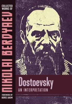 Dostojevskij: Dosťojevskij: Interpretácia - Dostoevsky: An Interpretation