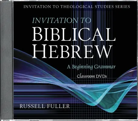 Pozvanie do biblickej hebrejčiny - Invitation to Biblical Hebrew