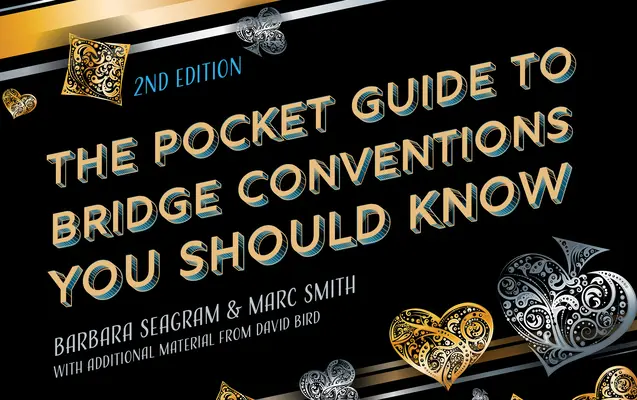 Vreckový sprievodca bridžovými konvenciami, ktoré by ste mali poznať - The Pocket Guide to Bridge Conventions You Should Know