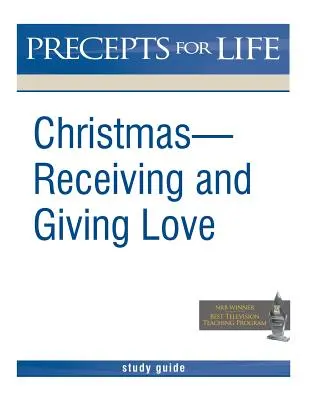 Vianoce: Vianoce: Prijímanie a dávanie lásky. Príručka pre štúdium života (čiernobiela verzia) - Christmas: Receiving and Giving Love. Precepts for Life Study(r) Guide (Black and White Version)