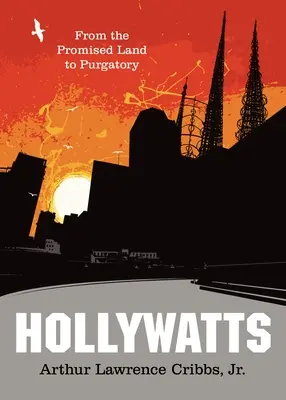 Hollywatts: Zo zasľúbenej krajiny do očistca - Hollywatts: From the Promised Land to Purgatory