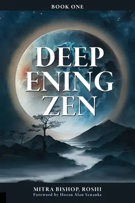 Prehĺbenie zenu: Dlhé dozrievanie - Deepening Zen: The Long Maturation