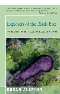 Bádatelia čiernej skrinky: Pátranie po bunkovom základe pamäti - Explorers of the Black Box: The Search for the Cellular Basis of Memory