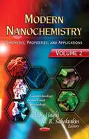 Moderná nanochémia - 2. diel -- Syntéza, vlastnosti a aplikácie - Modern Nanochemistry - Volume 2 -- Synthesis, Properties & Applications