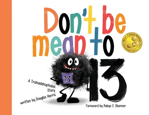 Nebuď zlý na 13 - Don't Be Mean to 13