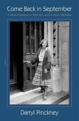 Vráť sa v septembri: Literárne vzdelávanie na Západnej šesťdesiatej siedmej ulici na Manhattane - Come Back in September: A Literary Education on West Sixty-Seventh Street, Manhattan