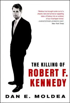 Vražda Roberta F. Kennedyho: Vyšetrovanie motívov, prostriedkov a príležitostí - The Killing of Robert F. Kennedy: An Investigation of Motive, Means, and Opportunity