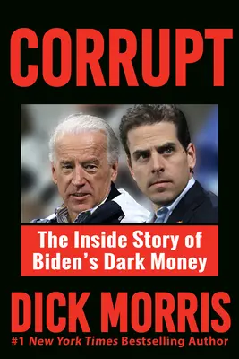 Skorumpovaný: S predslovom Petra Navarra - Corrupt: The Inside Story of Biden's Dark Money, with a Foreword by Peter Navarro
