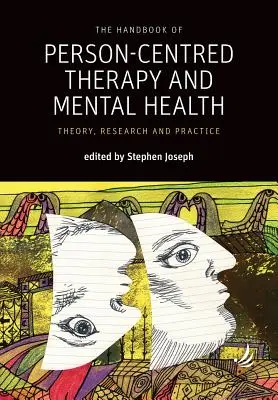 Príručka terapie zameranej na človeka a duševné zdravie: Teória, výskum a prax - The Handbook of Person-Centred Therapy and Mental Health: Theory, Research and Practice