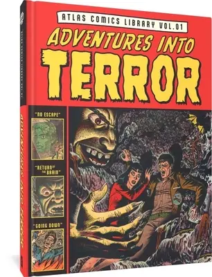 Atlas Comics Library No. 1: Adventures Into Terror Vol. 1 - The Atlas Comics Library No. 1: Adventures Into Terror Vol. 1