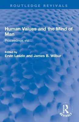 Ľudské hodnoty a myseľ človeka: Zborník Etc... - Human Values and the Mind of Man: Proceedings Etc...
