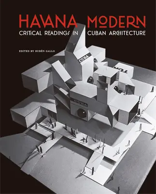 Havana Modern: Kritické čítanie o kubánskej architektúre - Havana Modern: Critical Readings in Cuban Architecture