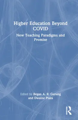 Vysokoškolské vzdelávanie za hranicami Covidu: Nové paradigmy vyučovania a prísľuby - Higher Education Beyond Covid: New Teaching Paradigms and Promise