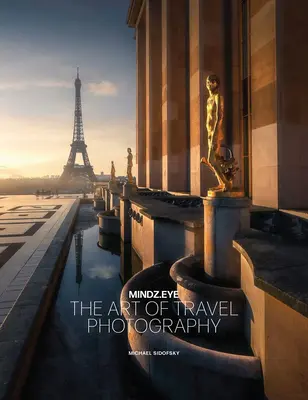 Zázrak za každým rohom: Cestovateľská fotografia cez objektív Mindzeye - Wonder Around Every Corner: Travel Photography Through the Lens of Mindzeye
