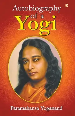 Autobiografia jogína - The Autobiography of a Yogi