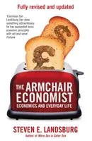 Ekonóm v kresle - ekonómia a každodenný život - Armchair Economist - Economics & Everyday Life