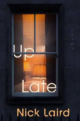 Neskoro hore: básne - Up Late: Poems