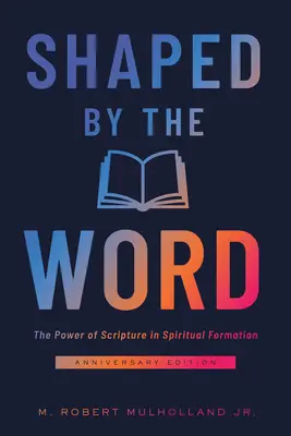 Formované slovom: Sila Písma v duchovnej formácii - Shaped by the Word: The Power of Scripture in Spiritual Formation