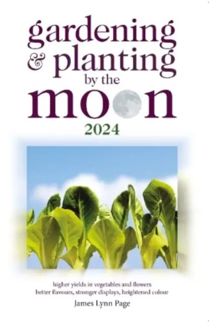 Záhradkárčenie a sadenie podľa Mesiaca 2024 - Gardening and Planting by the Moon 2024
