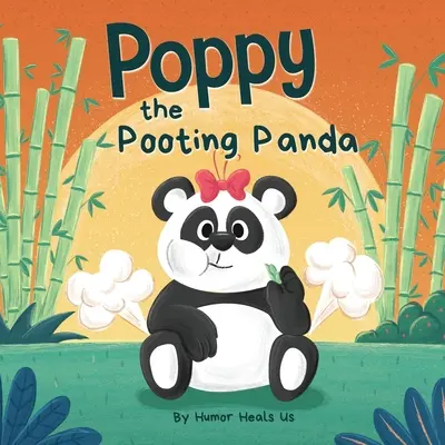 Poppy the Pooting Panda: Vtipná rýmovaná kniha s príbehmi o prdiacej medvedici pande - Poppy the Pooting Panda: A Funny Rhyming Read Aloud Story Book About a Panda Bear That Farts