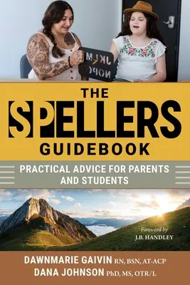 Sprievodca hláskoslovím: Praktické rady pre rodičov a študentov - The Spellers Guidebook: Practical Advice for Parents and Students