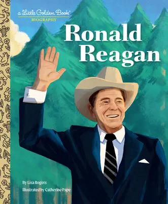 Ronald Reagan: Malá zlatá kniha: životopis - Ronald Reagan: A Little Golden Book Biography