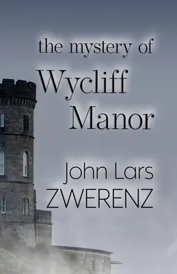 Záhada Wycliffského panstva - The Mystery of Wycliff Manor