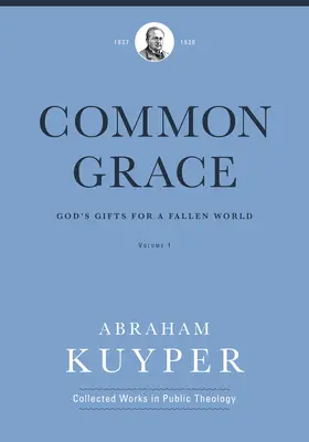 Spoločná milosť (1. diel): Božie dary pre padlý svet - Common Grace (Volume 1): God's Gifts for a Fallen World