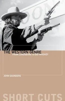 Západný žáner: Od Lordsburgu po Big Whiskey - The Western Genre: From Lordsburg to Big Whiskey