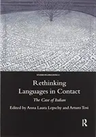 Rethinking Languages in Contact: Prípad talianskeho jazyka - Rethinking Languages in Contact: The Case of Italian