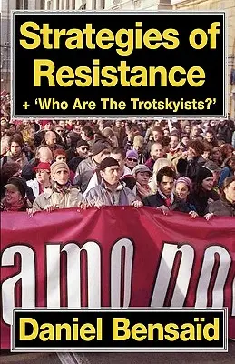 Stratégie odporu a „Kto sú trockisti? - Strategies of Resistance & 'Who Are the Trotskyists?'
