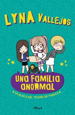 Una Familia Anormal - En Busca del Tesoro de Minuca / Abnormálna rodina - v hľadaní pokladu Minuca - Una Familia Anormal - En Busca del Tesoro de Minuca / An Abnormal Family - In Se Arch of the Minuca Treasure