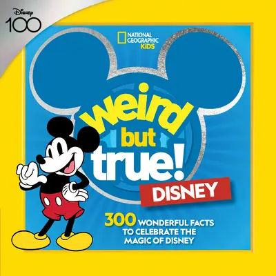 Divné, ale pravdivé! Disney: 300 úžasných faktov na oslavu kúzla Disneyho - Weird But True! Disney: 300 Wonderful Facts to Celebrate the Magic of Disney