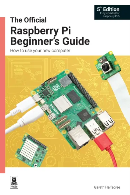 Oficiálna príručka Raspberry Pi pre začiatočníkov - Ako používať svoj nový počítač - Official Raspberry Pi Beginner's Guide - How to use your new computer