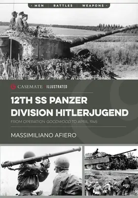 12. tanková divízia SS Hitlerjugend: Od operácie Goodwood do apríla 1945 - 12th SS Panzer Division Hitlerjugend: Volume 2 - From Operation Goodwood to April 1945