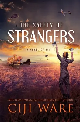 Bezpečnosť cudzincov: A Novel of World War II (Román z obdobia druhej svetovej vojny) - The Safety of Strangers: A Novel of World War II
