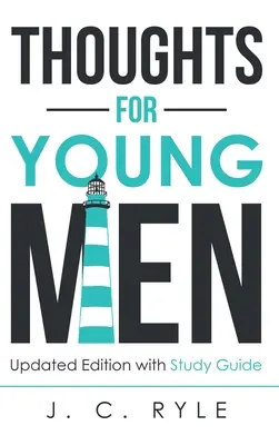 Myšlienky pre mladých mužov: Aktualizované vydanie so študijnou príručkou - Thoughts for Young Men: Updated Edition with Study Guide