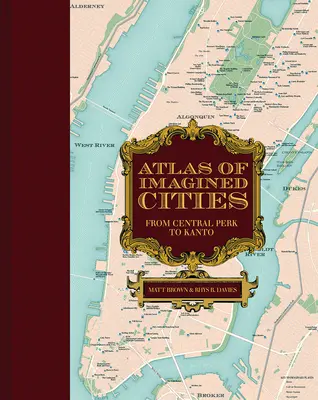 Atlas imaginárnych miest: Od Central Perku po Kanto - Atlas of Imagined Cities: From Central Perk to Kanto