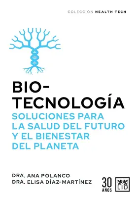 Biotecnologa, Soluciones Para La Salud del Futuro