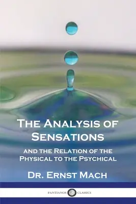 Analýza vnemov a vzťah fyzického a psychického - The Analysis of Sensations, and the Relation of the Physical to the Psychical