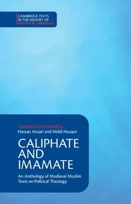 Kalifát a imamát: Antológia stredovekých moslimských textov o politickej teológii - Caliphate and Imamate: An Anthology of Medieval Muslim Texts on Political Theology