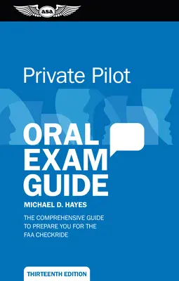 Príručka na ústnu skúšku súkromného pilota: Komplexná príprava na kontrolnú skúšku FAA - Private Pilot Oral Exam Guide: Comprehensive Preparation for the FAA Checkride