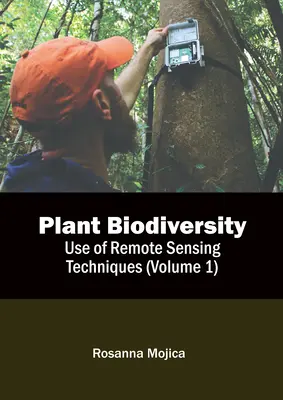Biodiverzita rastlín: Využitie techník diaľkového prieskumu Zeme (1. diel) - Plant Biodiversity: Use of Remote Sensing Techniques (Volume 1)