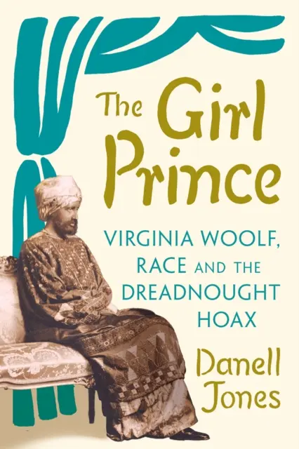 Dievča princ - Virginia Woolfová, rasa a hoax Dreadnought - Girl Prince - Virginia Woolf, Race and the Dreadnought Hoax