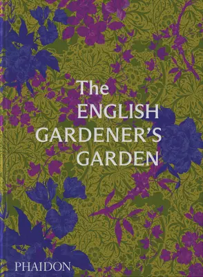 Záhrada anglického záhradníka - The English Gardener's Garden
