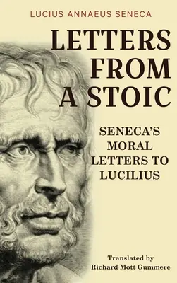 Listy stoika: Senekove morálne listy Luciliovi - Letters from a Stoic: Seneca's Moral Letters to Lucilius